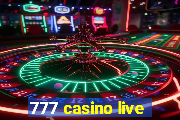 777 casino live