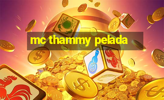 mc thammy pelada