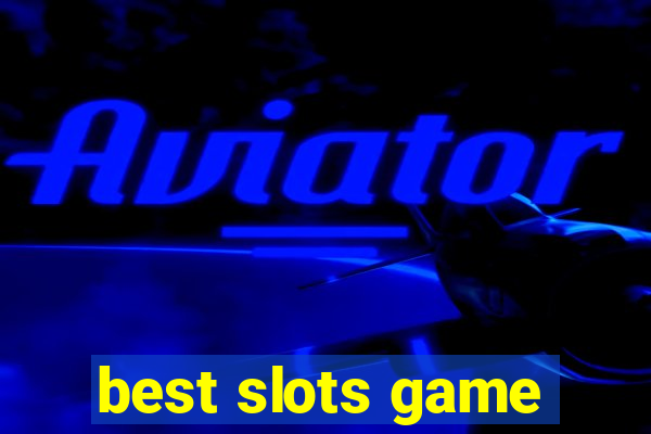 best slots game