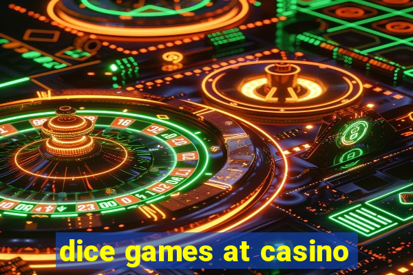 dice games at casino