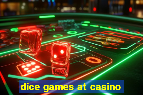 dice games at casino