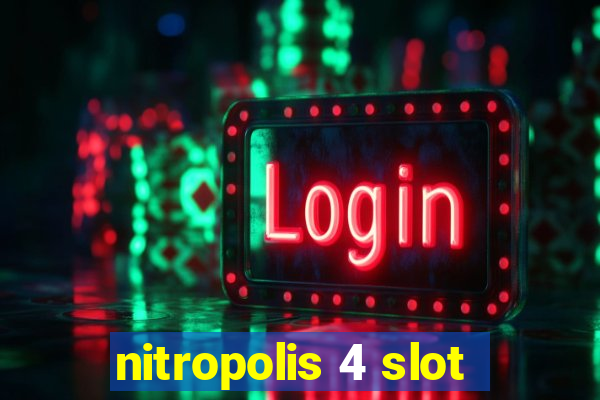 nitropolis 4 slot