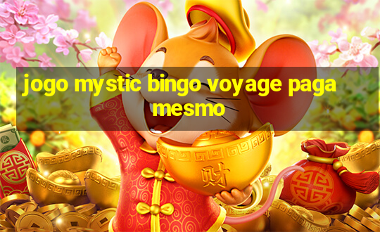 jogo mystic bingo voyage paga mesmo