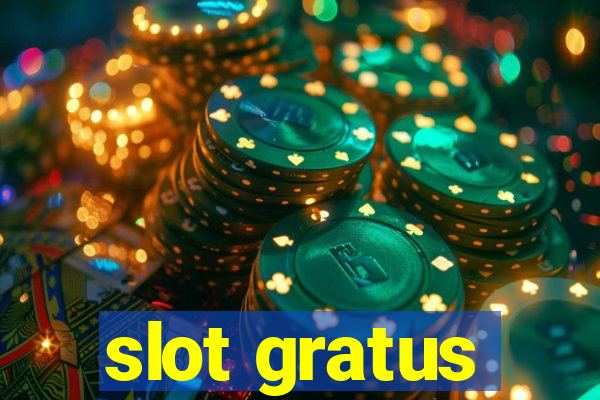 slot gratus