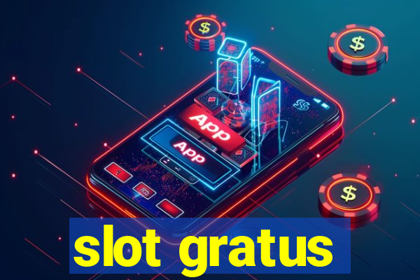 slot gratus