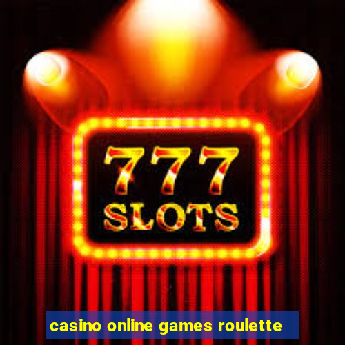 casino online games roulette