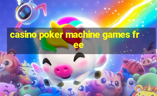 casino poker machine games free