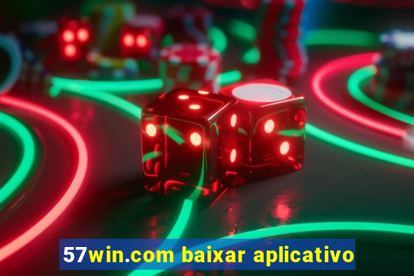 57win.com baixar aplicativo