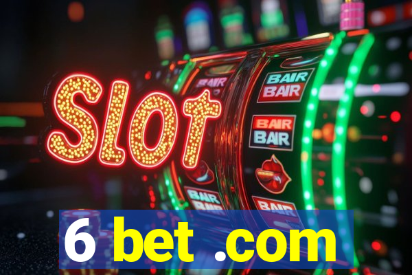 6 bet .com