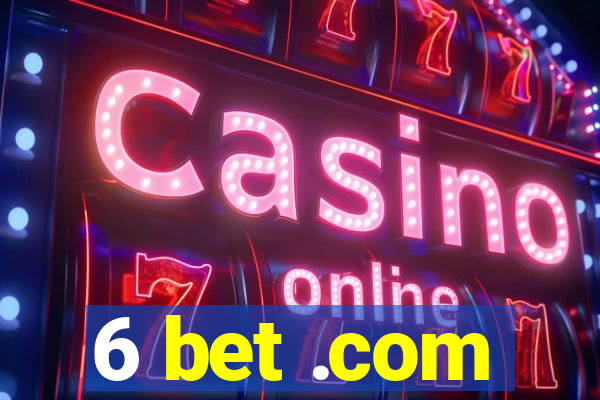 6 bet .com