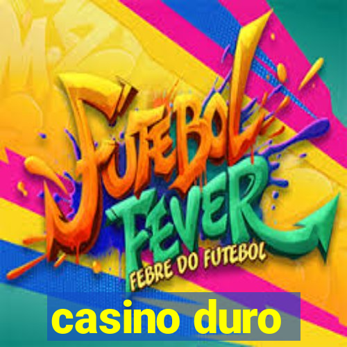 casino duro