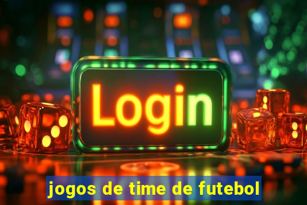 jogos de time de futebol