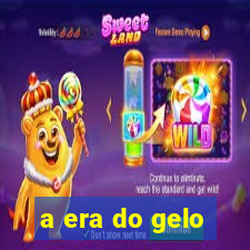 a era do gelo