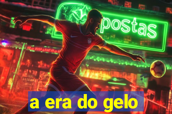 a era do gelo