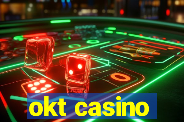 okt casino