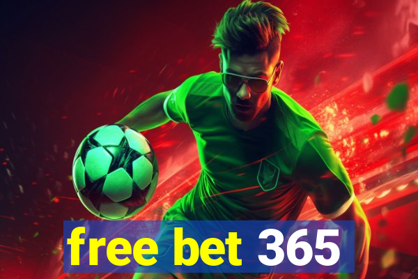 free bet 365