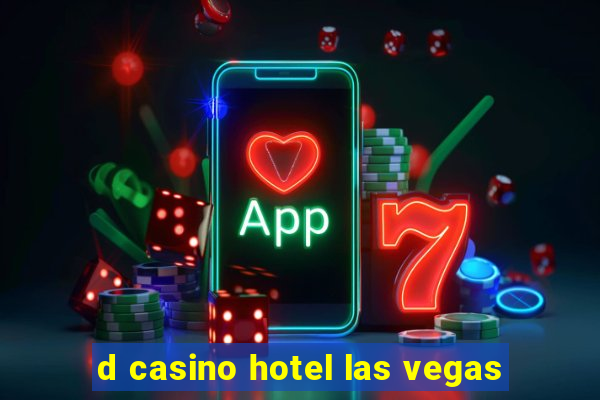 d casino hotel las vegas