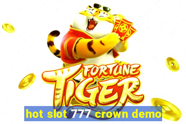 hot slot 777 crown demo