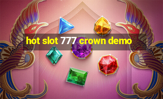 hot slot 777 crown demo