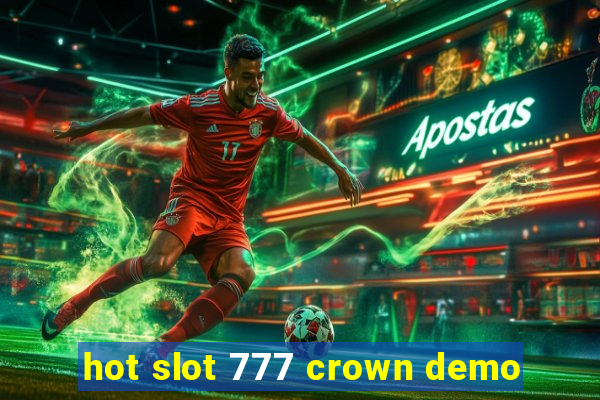 hot slot 777 crown demo