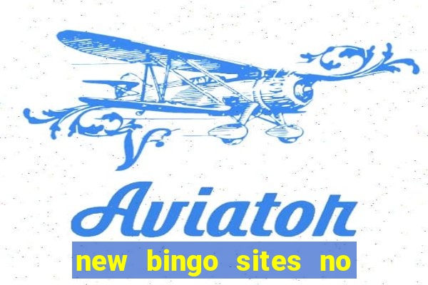 new bingo sites no deposit required