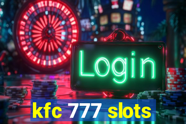 kfc 777 slots