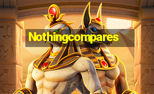 Nothingcompares