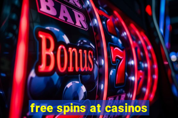 free spins at casinos