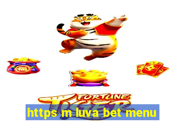 https m luva bet menu