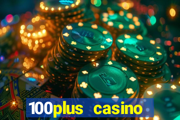 100plus casino online login