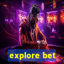 explore bet