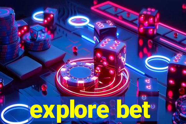 explore bet