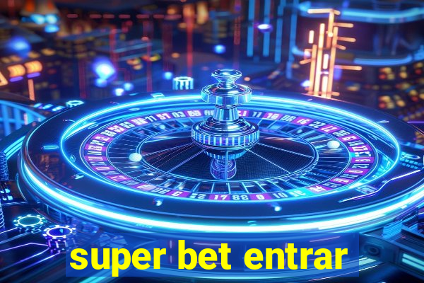 super bet entrar