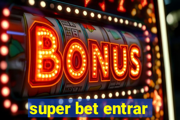 super bet entrar