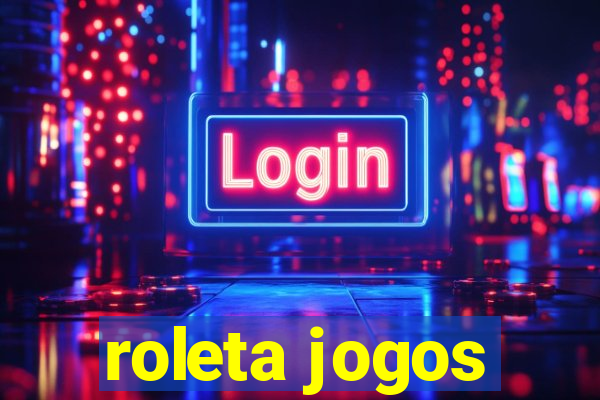 roleta jogos