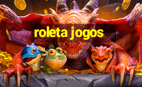 roleta jogos