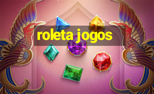 roleta jogos