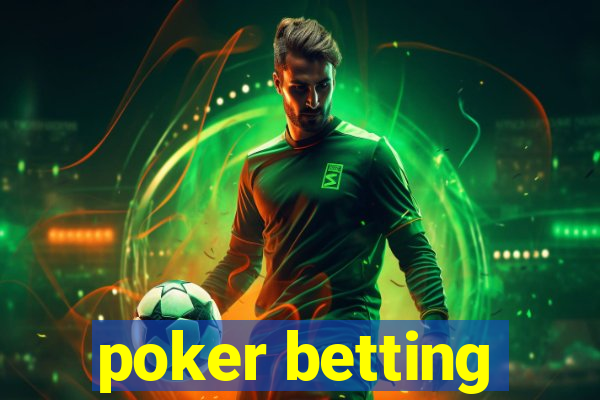 poker betting