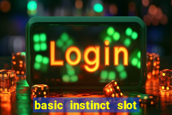 basic instinct slot free play