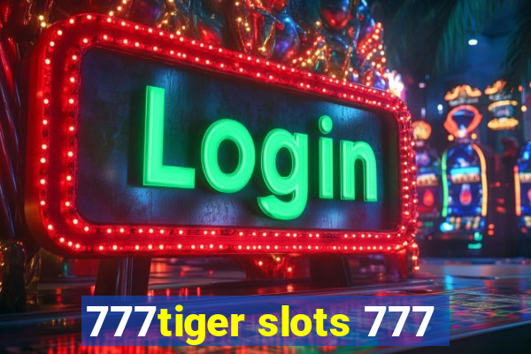 777tiger slots 777