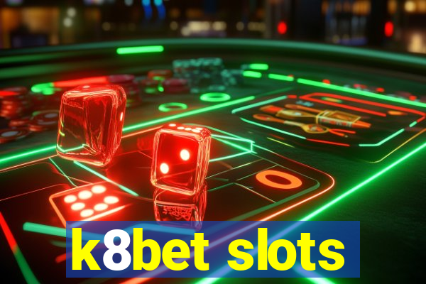 k8bet slots