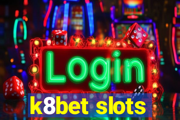 k8bet slots