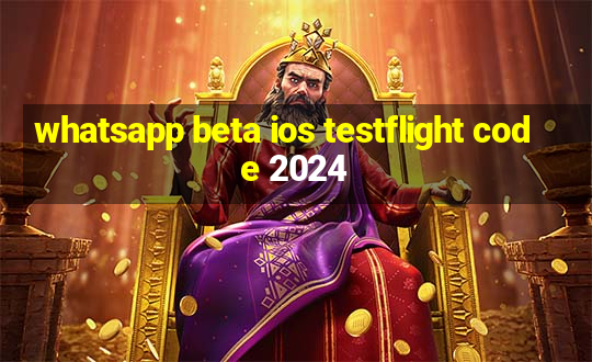 whatsapp beta ios testflight code 2024