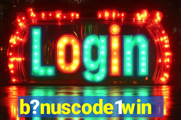 b?nuscode1win