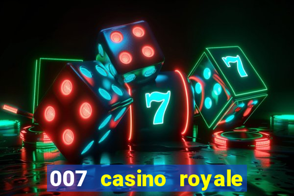 007 casino royale poker scene dublado