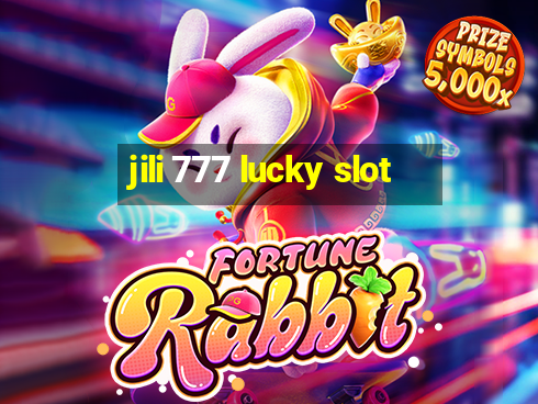 jili 777 lucky slot