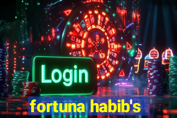 fortuna habib's