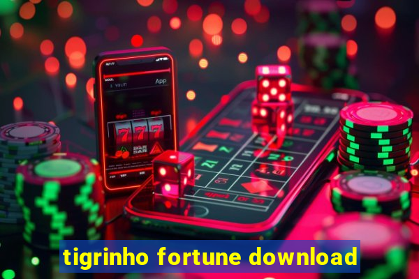 tigrinho fortune download