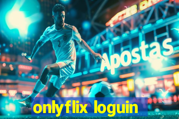 onlyflix loguin