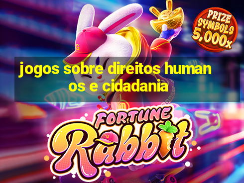 jogos sobre direitos humanos e cidadania